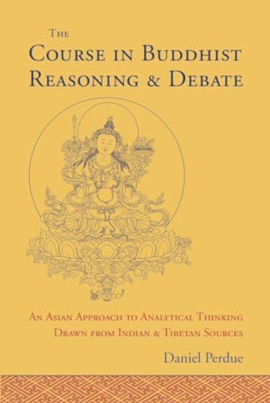 

The Course in Buddhist Reasoning and Debate by Daniel Perdue-Hardcover