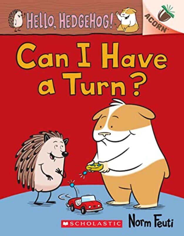 

Can I Have A Turn: An Acorn Book (Hello, Hedgehog! #5),Paperback by Feuti, Norm