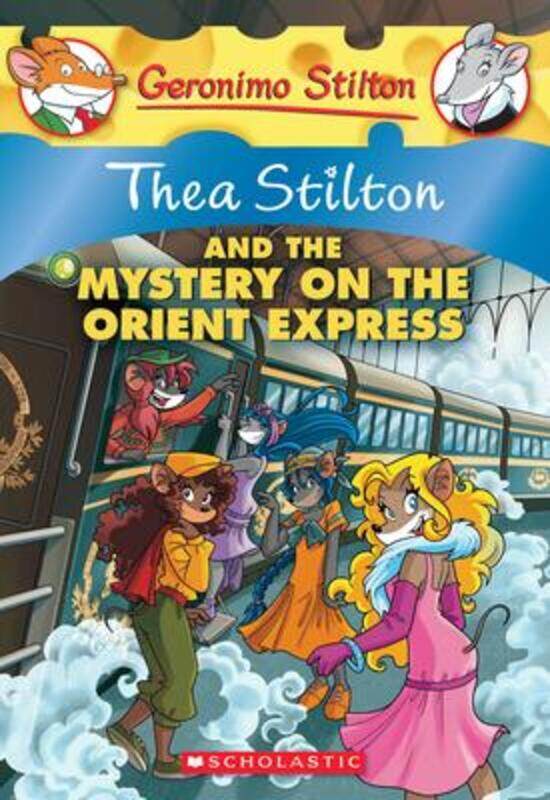 

Thea Stilton and the Mystery on the Orient Express: A Geronimo Stilton Adventure