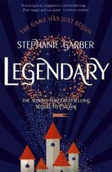 Legendary: The magical Sunday Times bestselling sequel to Caraval.paperback,By :Garber, Stephanie