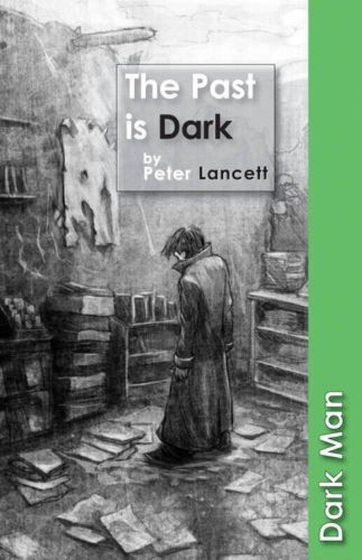 

The Past is Dark by Lancett Peter-Paperback