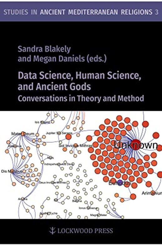 

Data Science Human Science and Ancient Gods by Sandra BlakelyMegan Daniels-Hardcover