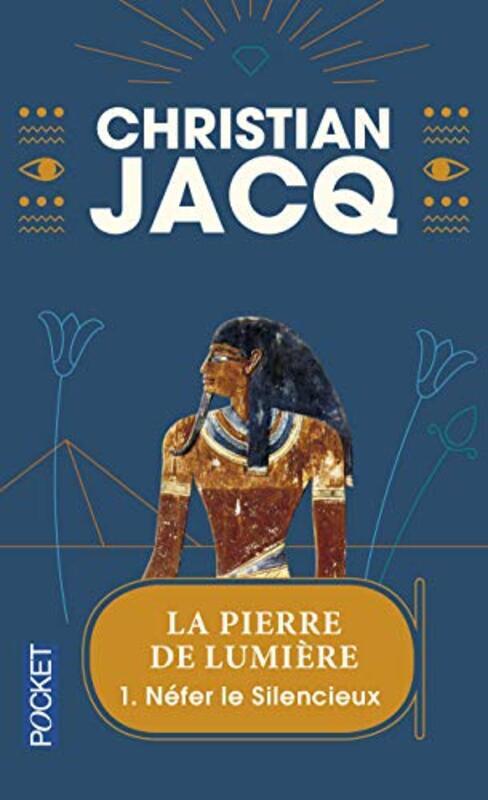 La Pierre de lumi re, tome 1 : Nefer le silencieux N fer Le Silencieux,Paperback by Christian Jacq