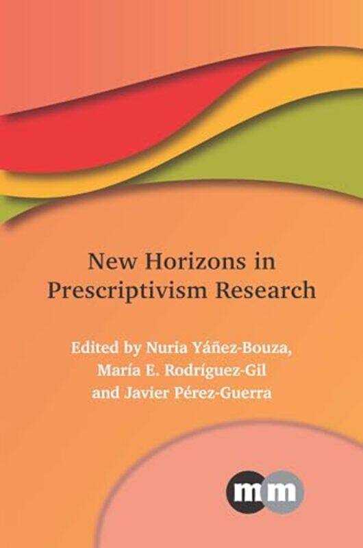 

New Horizons In Prescriptivism Research by Nuria Yanez-BouzaMaria E Rodriguez-GilJavier Perez-Guerra-Hardcover