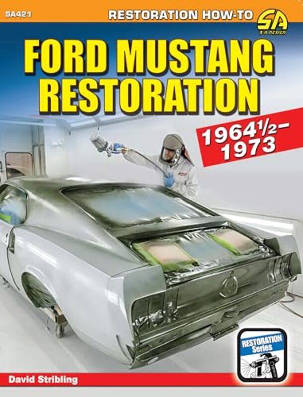 

Ford Mustang Restoration 1964 121973 by Harris CooperJulian Meltzoff-Paperback