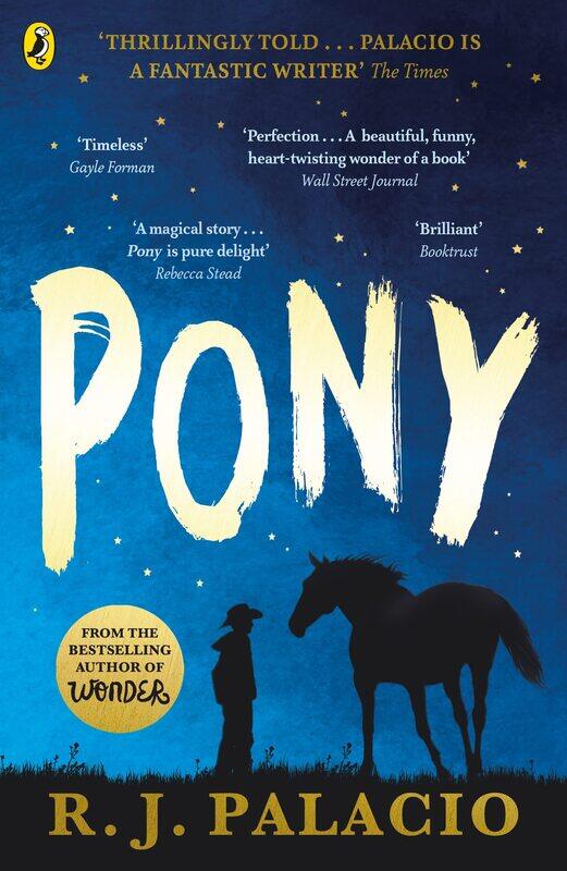 

Pony: from the bestselling author of Wonder