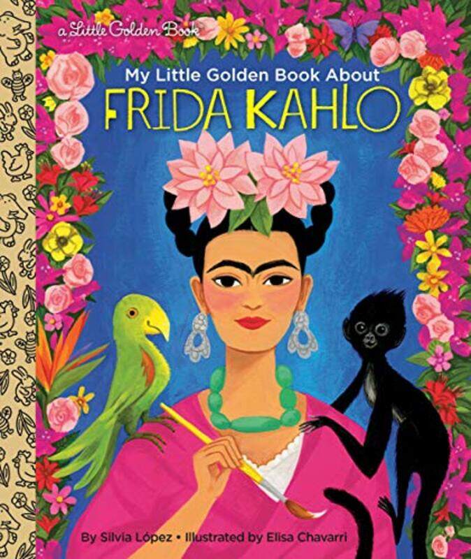 

My Little Golden Book About Frida Kahlo , Hardcover by Lopez, Silvia