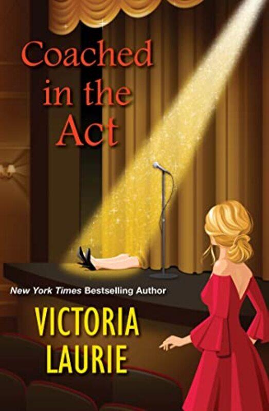 

Coached in the Act by Victoria Laurie-Hardcover