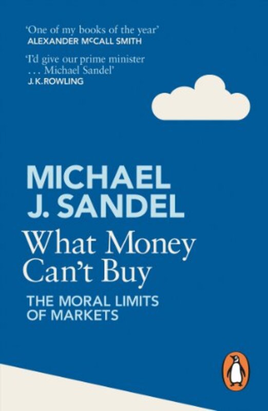 What Money Cant Buy: The Moral Limits of Markets , Paperback by Sandel, Michael J.