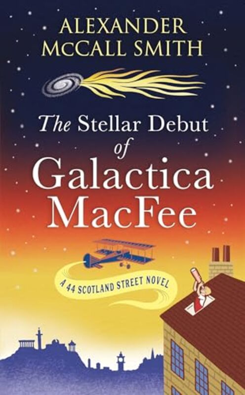 

The Stellar Debut of Galactica MacFee by Alexander McCall SmithAlexander McCall Smith-Paperback