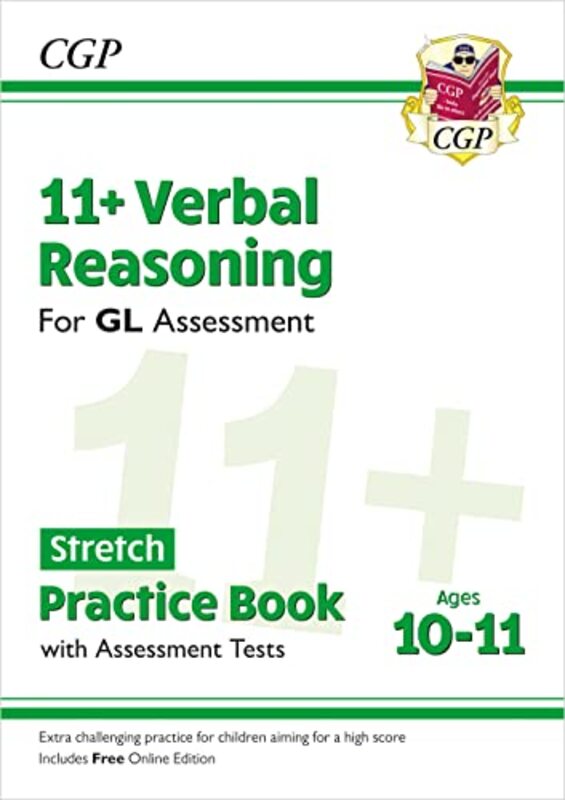 11+ GL Verbal Reasoning Stretch Practice Book & Assessment Tests Ages 1011 with Online Edition by CGP Books - CGP Books Paperback
