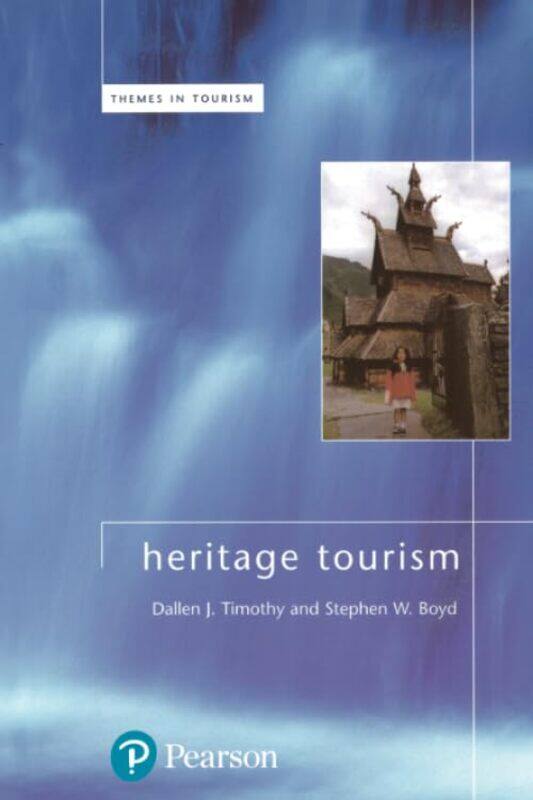 

Heritage Tourism by Dallen TimothyStephen Boyd-Paperback