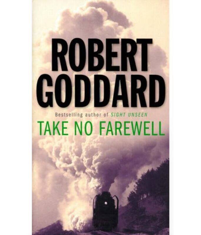 

Take No Farewell, Paperback Book, By: Robert Goddard