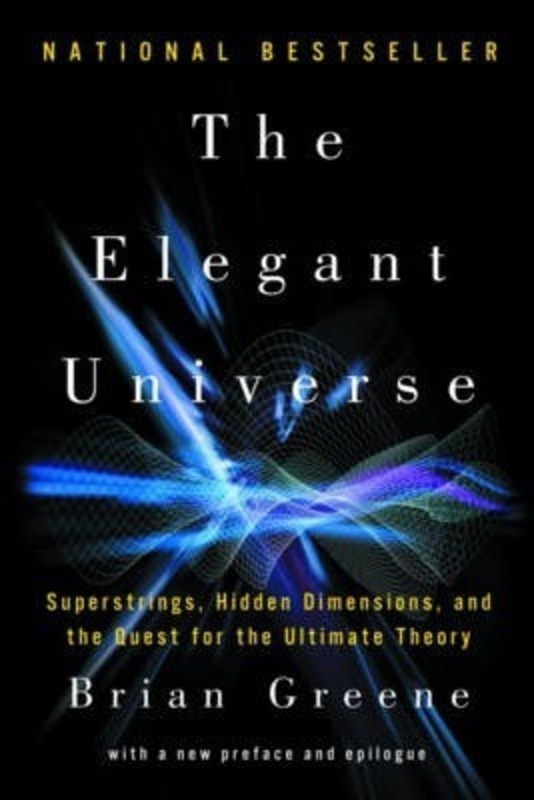 

The Elegant Universe: Superstrings, Hidden Dimensions, and the Quest for the Ultimate Theory.paperback,By :Greene, Brian (Columbia University)