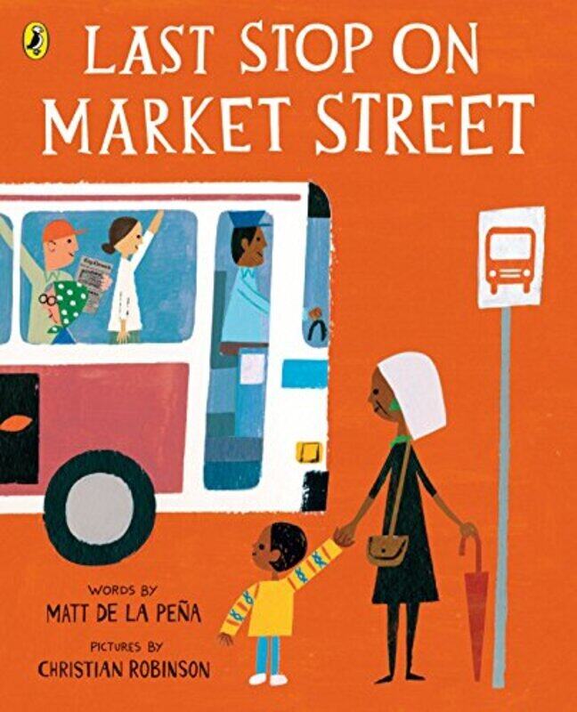 

Last Stop on Market Street,Paperback by Pena, Matt de la - Robinson, Christian - Robinson, Christian