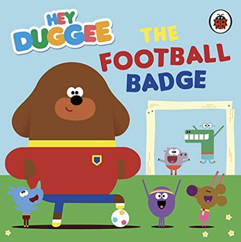 

Hey Duggee: The Football Badge , Paperback by Hey Duggee