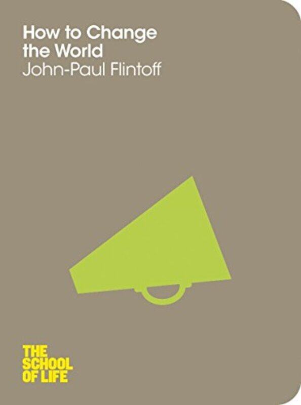 

How to Change the World, Paperback Book, By: John-Paul Flintoff