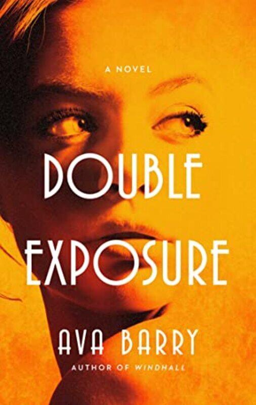 

Double Exposure: A Novel , Hardcover by Barry, Ava