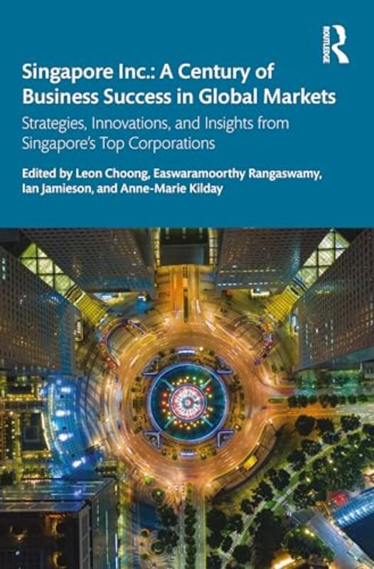 

Singapore Inc A Century of Business Success in Global Markets by Roger Housden-Paperback