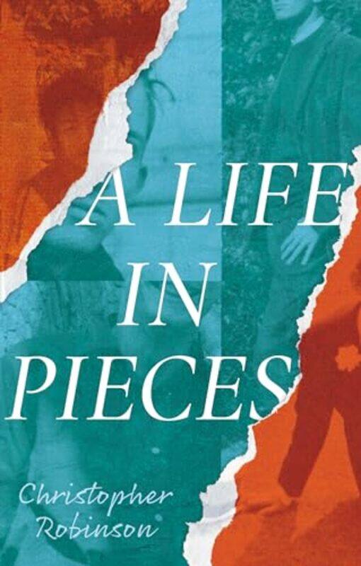 

A Life in Pieces by Christopher Robinson-Paperback