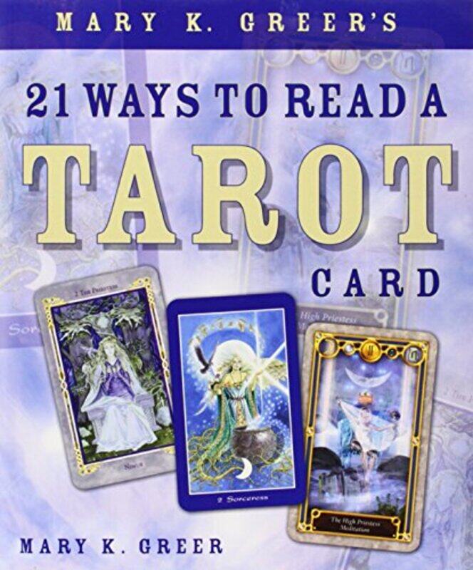 

Mary K Greers 21 Ways to Read a Tarot Card by Natalie M Dorfeld-Paperback