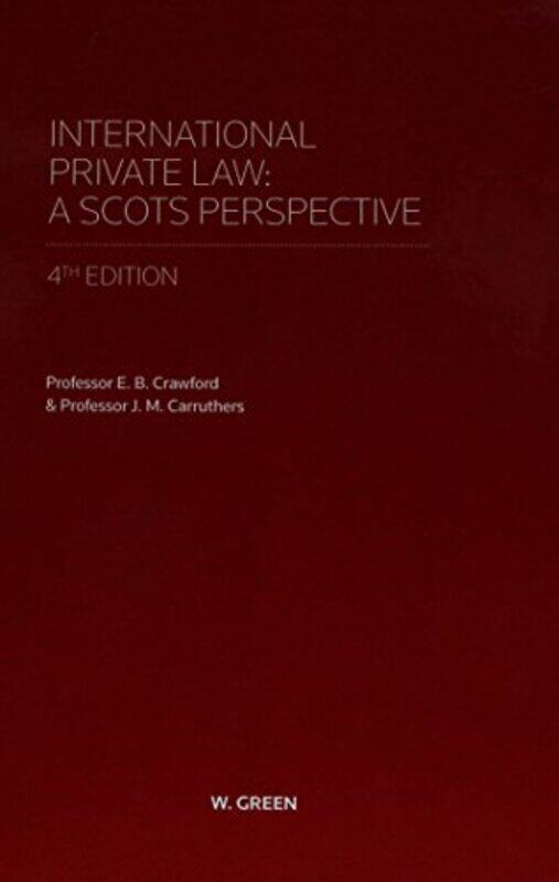 

International Private Law A Scots Perspective by Dr EB CrawfordDr JM Carruthers-Hardcover