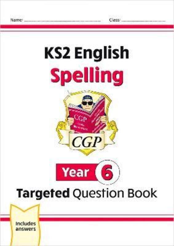 

New KS2 English Year 6 Spelling Targeted Question Book (with Answers).paperback,By :CGP Books - CGP Books