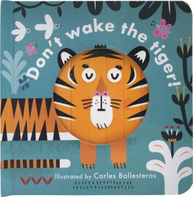 

Little Faces: Don't Wake the Tiger,Hardcover, By:Carles Ballesteros