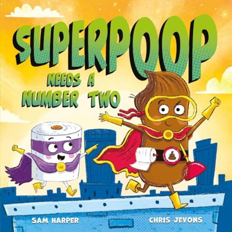 

Superpoop Needs a Number Two by Sam HarperChris Jevons-Paperback