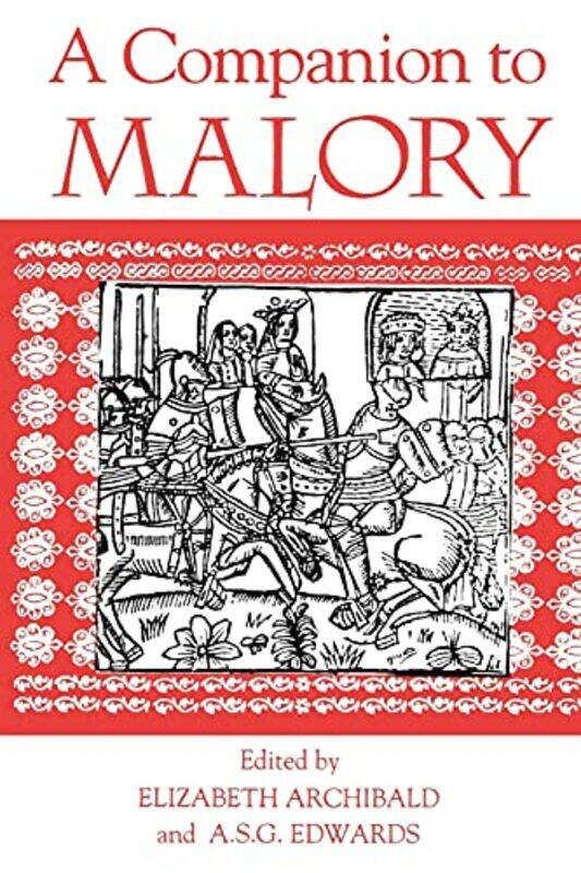 

A Companion to Malory by Elizabeth ArchibaldProfessor A S G Edwards-Paperback