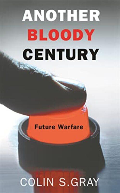 

Another Bloody Century by Colin S Gray-Paperback