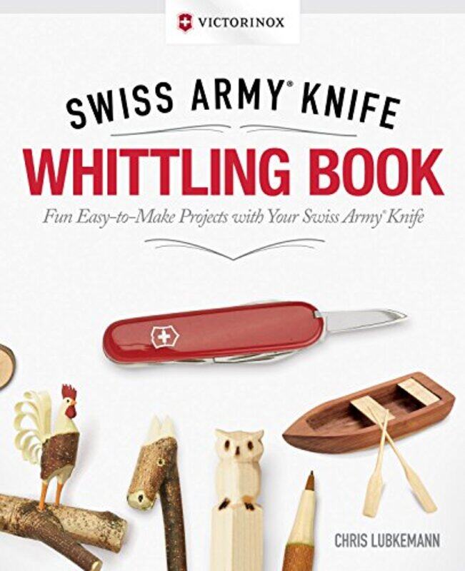 

Victorinox Swiss Army Knife Whittling Book Gift Edition by John Wood-Hardcover