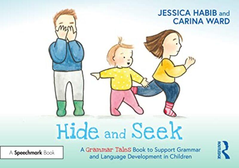 

Hide and Seek A Grammar Tales Book to Support Grammar and Language Development in Children by Carol KoechlinSandi Zwaan-Paperback