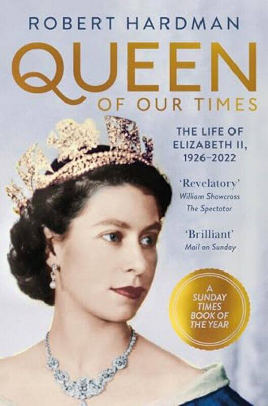 

Queen of Our Times by Robert Hardman-Paperback