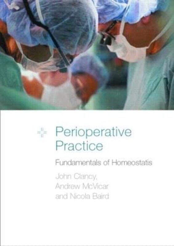 

Perioperative Practice by Nicola BairdJohn ClancyAndrew McVicar-Paperback
