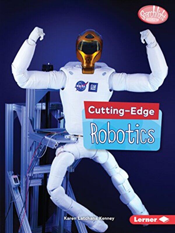 

Cuttingedge Robotics by Karen Latchana Kenney-Paperback