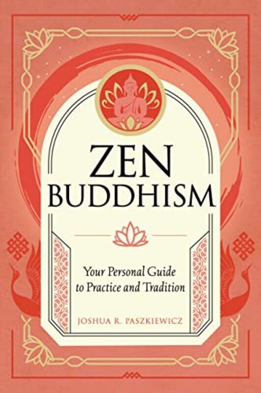 

Zen Buddhism by Joshua R Paszkiewicz-Hardcover