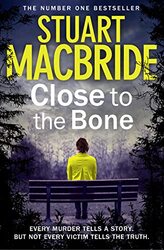 Logan McRae (8) CLOSE TO THE BONE,Paperback by Stuart MacBride