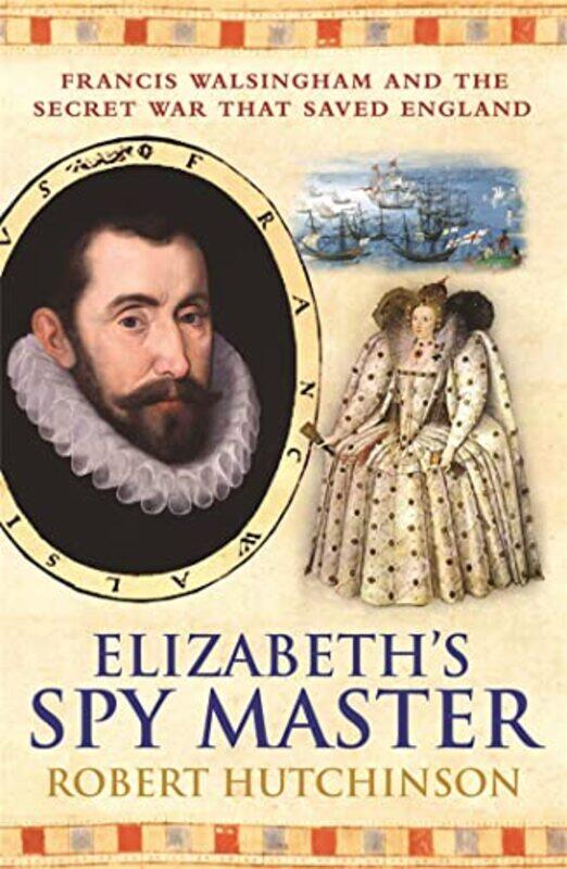 

Elizabeths Spymaster by Robert Hutchinson-Paperback