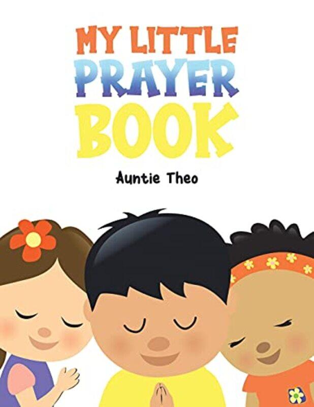 

My Little Prayer Book by Auntie Theo-Paperback