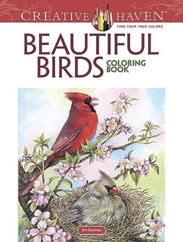 

Creative Haven Beautiful Birds Coloring Book By Dot Barlowe - Paperback