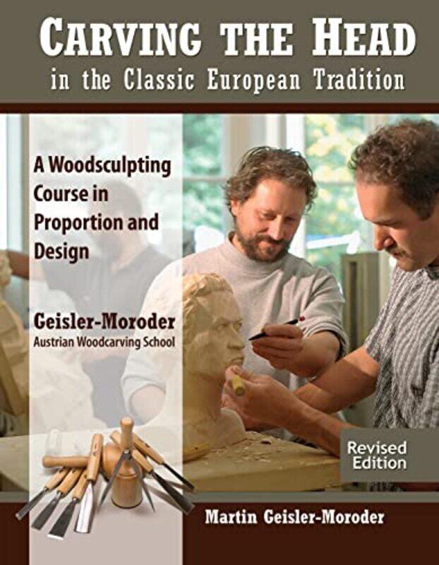 

Carving the Head in the Classic European Tradition Revised Edition by Hulin WuJose Miguel YamalAshraf YaseenVahed Maroufy-Paperback