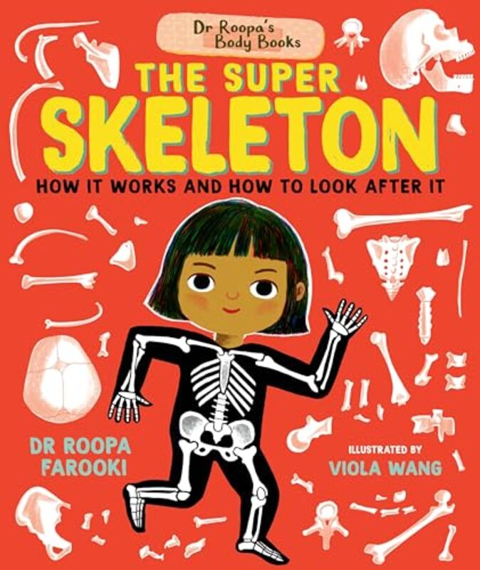 Dr Roopas Body Books The Super Skeleton by Dr Roopa FarookiViola Wang-Hardcover