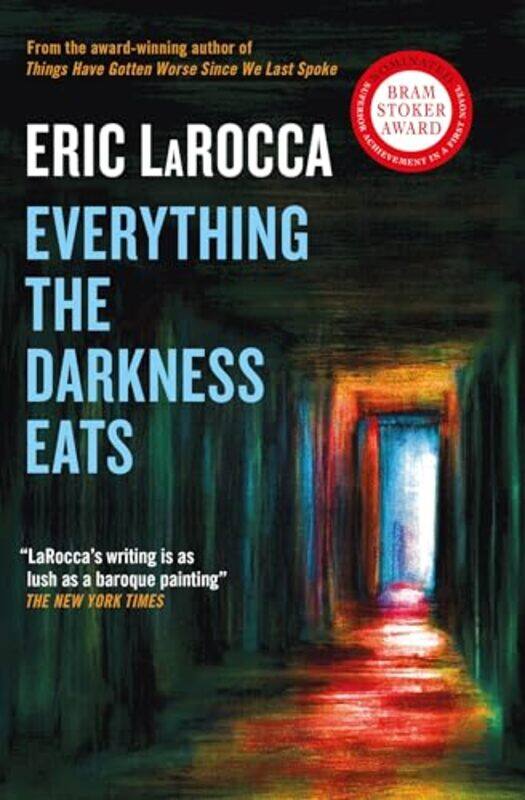 

Everything the Darkness Eats by Eric LaRocca-Paperback