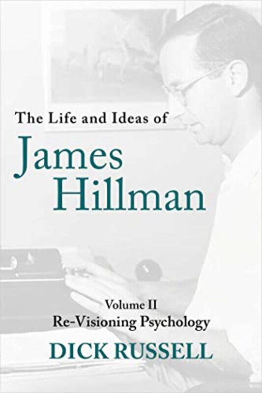 

The Life and Ideas of James Hillman by Dick Russell-Hardcover