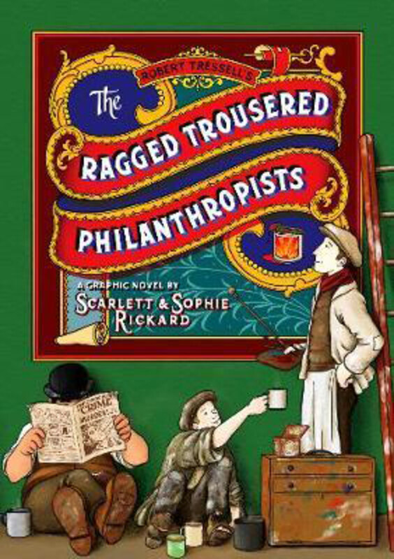 

The Ragged Trousered Philanthropists, Paperback Book, By: Sophie Rickard