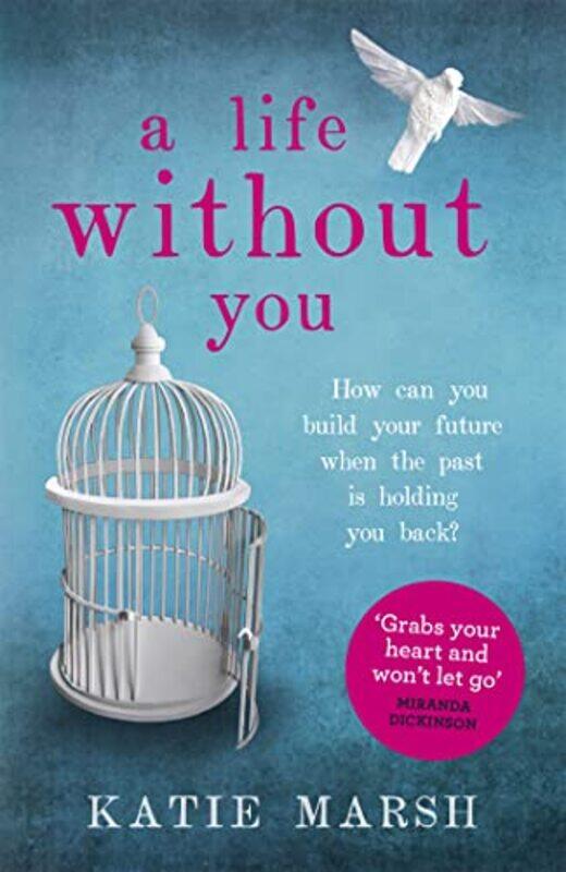 

A Life Without You a gripping and emotional pageturner about love and family secrets by Katie Marsh-Paperback