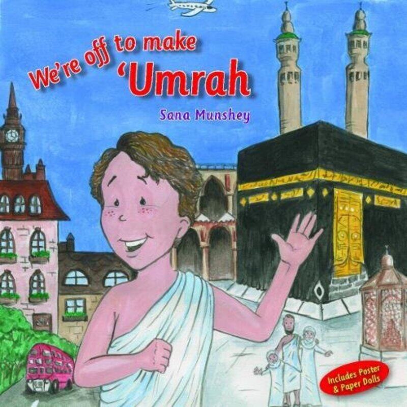 

Were Off To Make Umrah Sana Munshey Hardcover