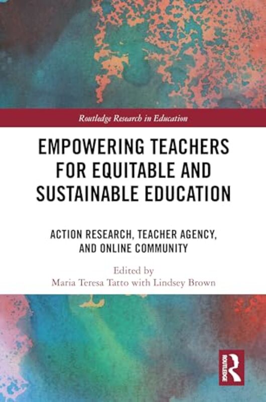 Empowering Teachers for Equitable and Sustainable Education by Maria Teresa Tatto-Hardcover