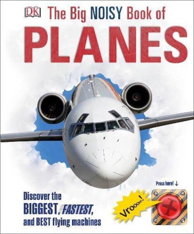 

The Big Noisy Book of Planes (Dk), Hardcover Book, By: DK
